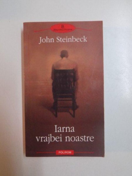 IARNA VRAJBEI NOASTRE de JOHN STEINBECK , 2004