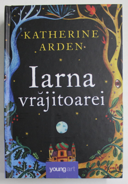 IARNA VRAJITOAREI de KATHERINE ARDEN , 2023