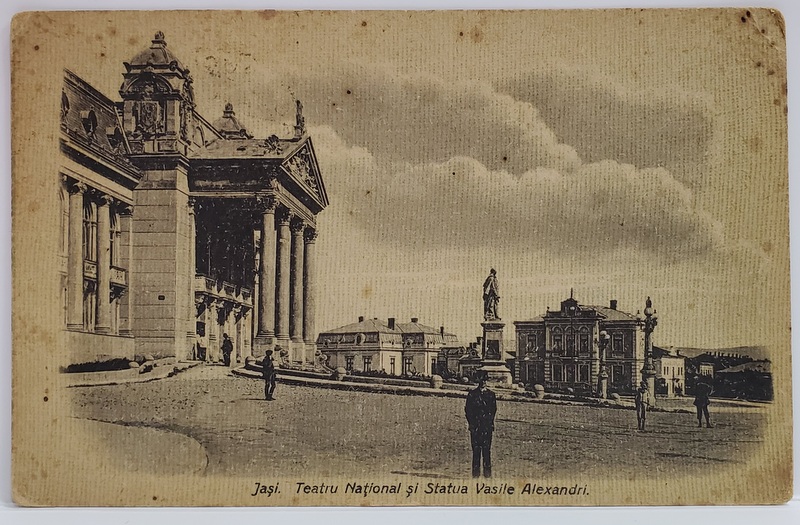 IASI , TEATRUL NATIONAL SI STATUIA LUI VASILE ALECSANDRI , CARTE POSTALA ILUSTRATA , 1922