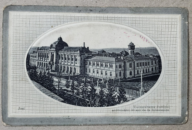 IASI , UNIVERSITATEA , CARTE POSTALA , 1917