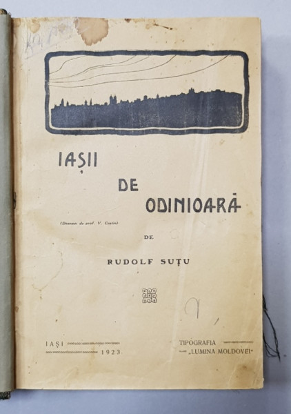 IASII DE ODINIOARA de RUDOLF SUTU , EDITIA I ,  1923 , DEDICATIE *