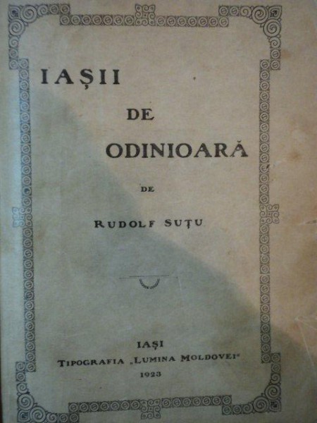 IASII DE ODINIOARA de RUDOLF SUTU, 2 VOLUME ,IASI 1923