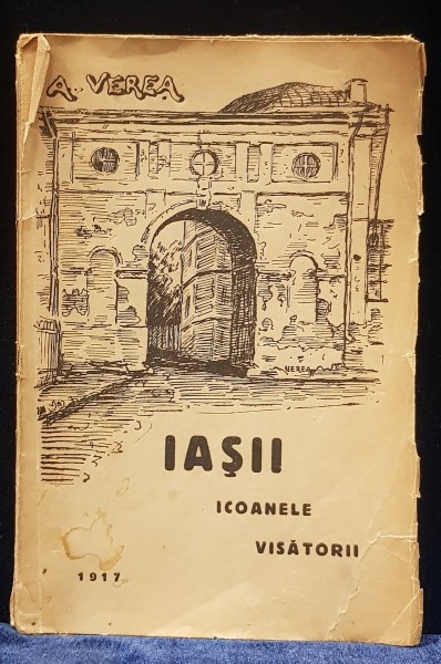 IASII, ICOANELE VISATORII de A. VEREA - BUCURESTI, 1917