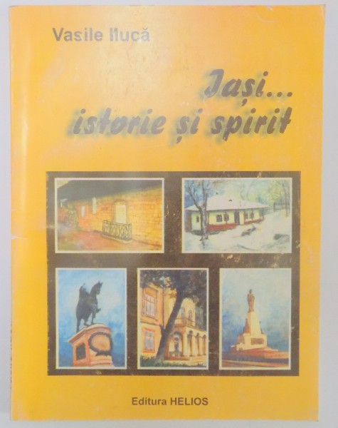 IASI...ISTORIE SI SPIRIT de VASILE LLUCA