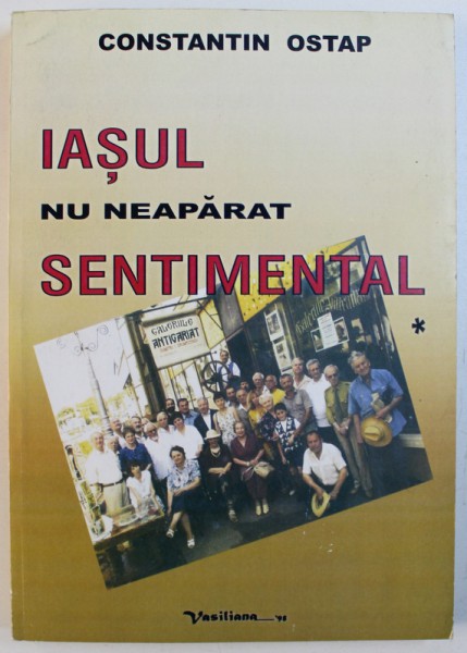 IASUL NU NEAPARAT SENTIMENTAL , VOL. I de CONSTANTIN OSTAP , 2004 , DEDICATIE*