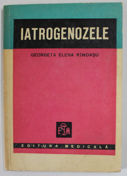 IATROGENOZELE de GEORGETA ELENA RINDASU , 1981