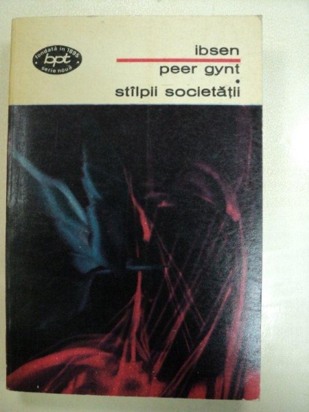 PEER GYNT / STALPII SOCIETATII de HENRYK IBSEN , 1971