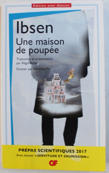 IBSEN, UNE MAISON DE POUPEE par REGIS BOYER , 2016