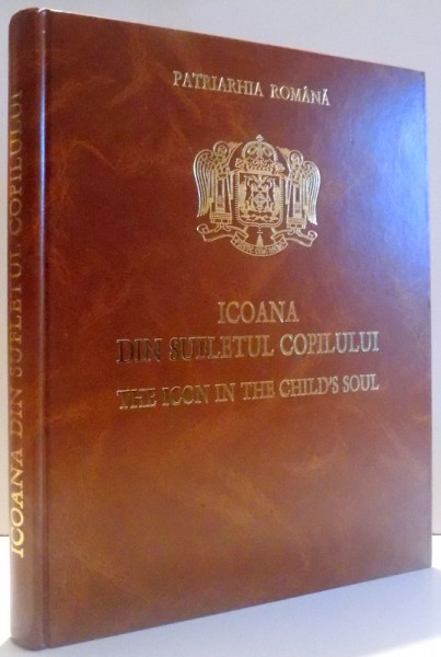 ICOANA DIN SUFLETUL COPILULUI  , THE ICON IN THE CHILD ' S SOUL