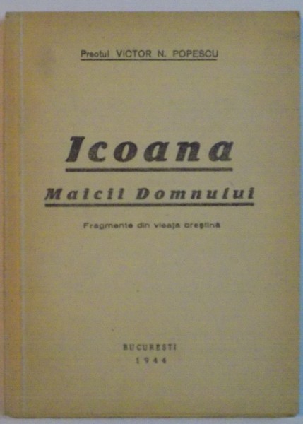 ICOANA MAICII DOMNULUI de VICTOR N. POPESCU, 1944