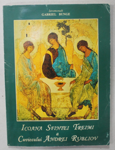 ICOANA SFINTEI TREIMI A CUVIOSULUI ANDREI RUBLIOV de IEROMONAH GABRIEL BUNGE , 1996