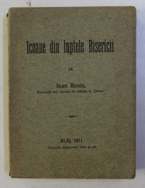 ICOANE DIN LUPTELE BISERICII de IOAN ROSIU , 1910