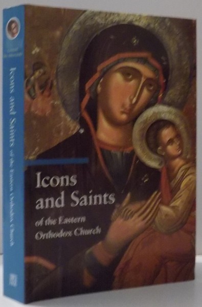 ICONS AND SAINTS OF THE EASTERN ORTHODOX CHURCH de ALFREDO TRADIGO , 2006