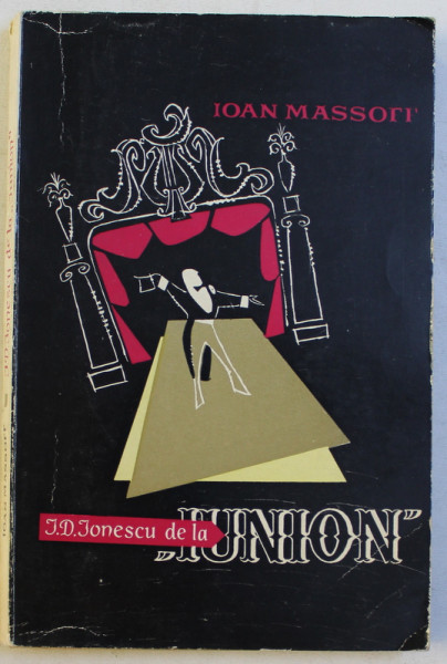 I.D. IONESCU DE LA ' IUNION ' de IOAN MASSOFF , 1965 , DEDICATIE*