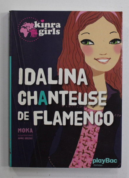 IDALINA CHANTEUSE DE FLAMENCO par MOKA , illustrations par ANNE CRESCI , 2011