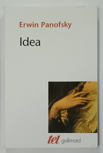IDEA par ERWIN PANOFSKY , CONTRIBUTION A L 'HISTOIRE DU CONCEPT DE L 'ANCIENNE THEORIE DE L 'ART , 2011