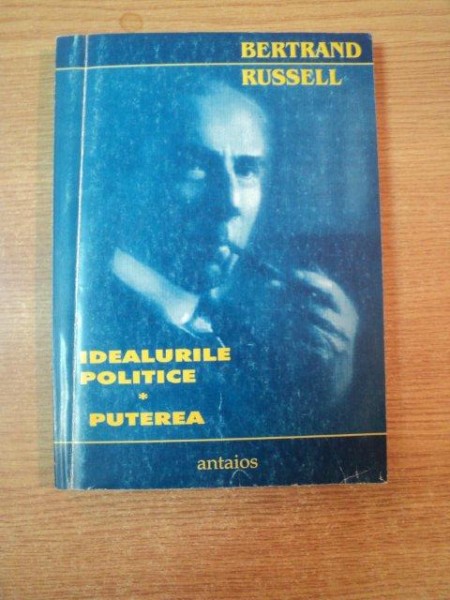 IDEALURILE POLITICE , PUTEREA de BERTRAND RUSSELL , 2002