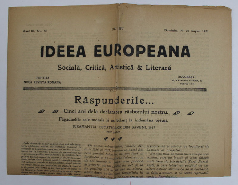 IDEEA EUROPEANA - SOCIALA , CRITICA , ARTISTICA si LITERARA , ZIAR , ANUL III , NR. 73 , DUMINICA ,14-21 AUGUST  , 1921