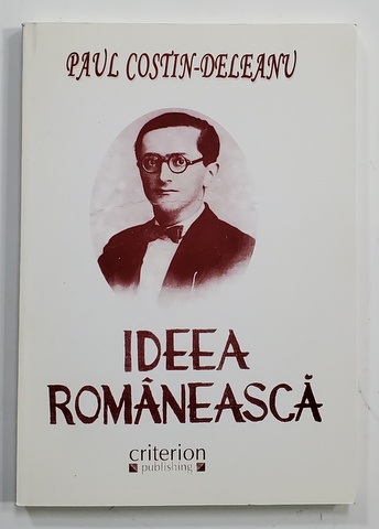 IDEEA ROMANEASCA de PAUL COSTIN - DELEANU , 2007