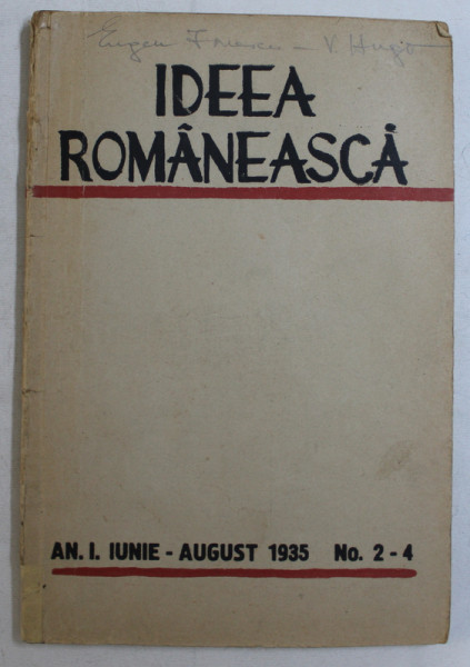 IDEEA ROMANEASCA  - REVISTA LUNARA DE CRITICA , IDEOLOGIE SI POEZIE , AN I , NR . 2 - 4 , IUNIE  - AUGUST  , 1935