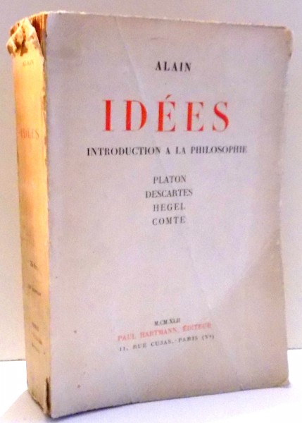 IDEES (INTRODUCTION A LA PHILOSOPHIE) , PLATON , DESCARTES , HEGEL , AUGUSTE COMTE de ALAIN , 1942
