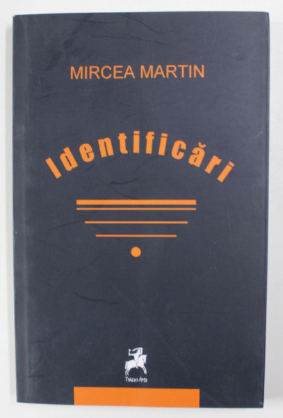 IDENTIFICARI de MIRCEA MARTIN , 2013