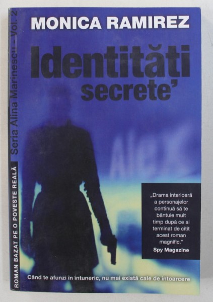 IDENTITATI SECRETE de MONICA RAMIREZ , 2013