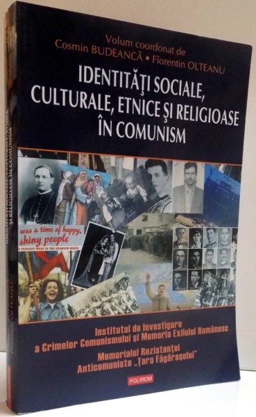 IDENTITATI SOCIALE , CULTURALE , ETINICE SI RELIOGIOASE IN COMUNISM , 2015