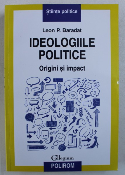 IDEOLOGIILE POLITICE - ORIGINI SI IMPACT de LEON P. BARADAT, 2012