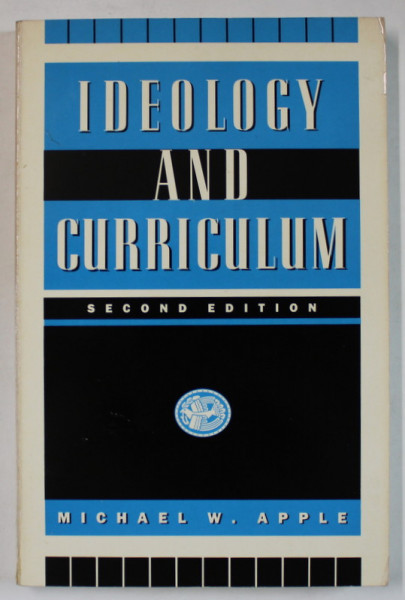 IDEOLOGY AND CURRICULUM by MICHAEL W. APPLE , 1990
