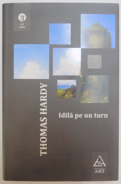 IDILA PE UN TURN de THOMAS HARDY , 2012