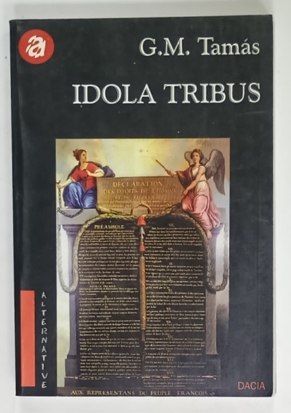 IDOLA TRIBUS de G.M. TAMAS , ESENTA MORALA A SENTIMENTULUI NATIONAL , 2001