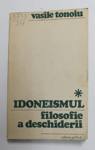 IDONEISMUL - FILOSOFIE A DESCHIDERII de VASILE TONOIU , 1972