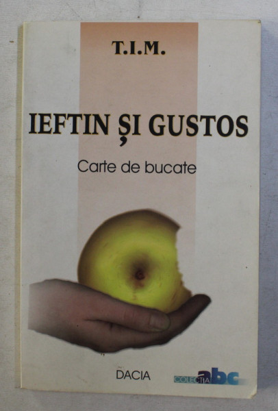 IEFTIN SI GUSTOS , CARTE DE BUCATE de T . I . M , 2002