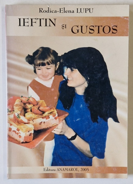IEFTIN SI GUSTOS de RODICA - ELENA LUPU , 2005