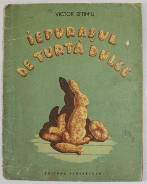 IEPURASUL DE TURTA DULCE de VICTOR EFTIMIU , desene de GH.  ZLOTESCU , 1954