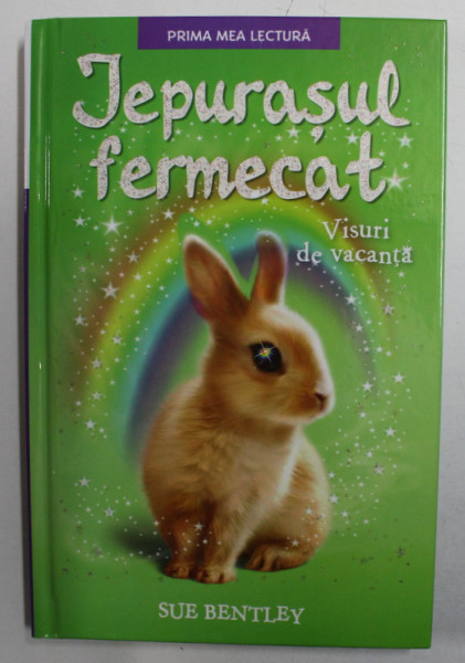 IEPURASUL FERMECAT , VISURI DE VACANTA DE SUE BENTLEY , 2017