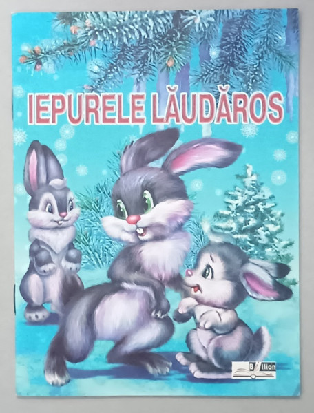 IEPURELE LAUDAROS , POVESTE POPULARA RUSA , BOGAT ILUSTRATA , 2008