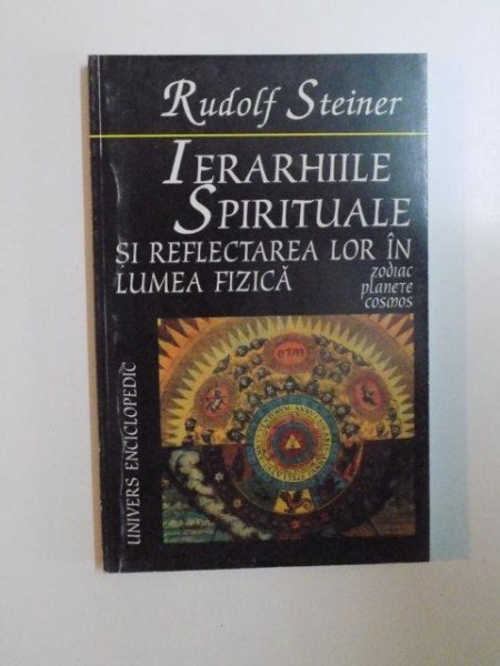 IERARHIILE SPIRITUALE SI REFLECTAREA LOR IN LUMEA FIZICA de RUDOLF STEINER