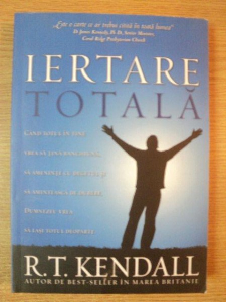 IERTARE TOTALA de R.T. KENDALL , 2007