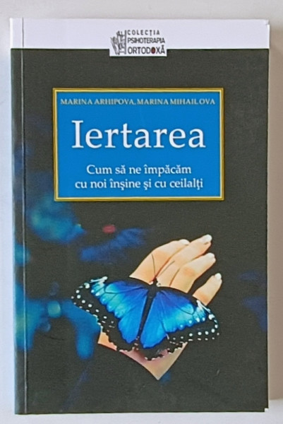 IERTAREA , CUM SA NE IMPACAM CU NOI INSINE SI CU CEILALTI de MARINA ARHIPOVA  si MARINA MIHAILOVA , 2019
