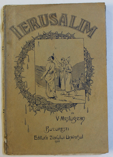 IERUSALIM de V. MESTUGEAN - BUCURESTI, 1914