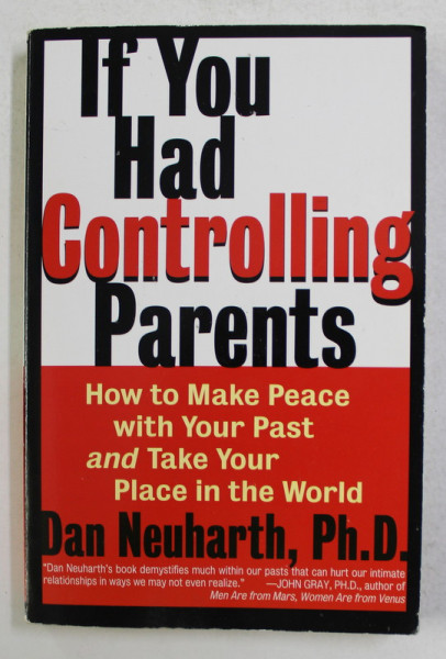 IF YOU HAD  CONTROLLING PARENTS by DAN NEUHARTH , 1998 , PREZINTA SUBLINIERI CU PIXUL *