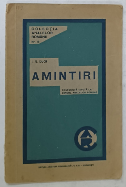I.G. DUCA , AMINTIRI , CONFERINTA TINUTA LA CERCUL ANALELOR ROMANE ,  1933
