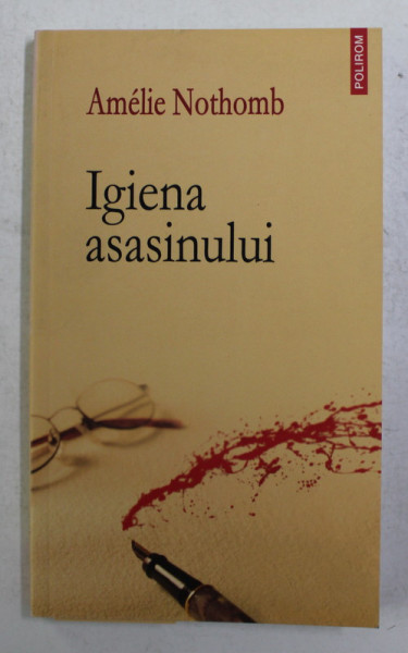 IGIENA ASASINULUI de AMELIE NOTHOMB , 2009