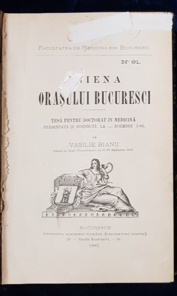 IGIENA ORASULUI BUCURESTI - TESA PENTRU DOCTORAT IN MEDICINA de VASILE BIANU - BUCURESTI 1881