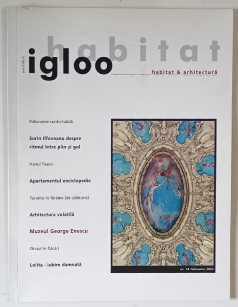 IGLOO , REVISTA DE HABITAT SI ARHITECTURA , NR. 14 , 2003