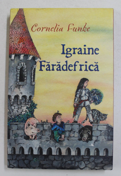 IGRAINE FARADEFRICA de CORNELIA FUNKE , 2011