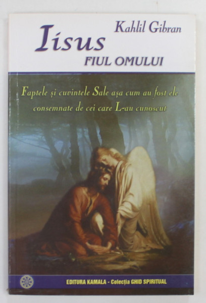 IISUS FIUL OMULUI de KAHLIL GIBRAN , 2007