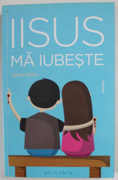 IISUS MA IUBESTE , roman de DAVID SAFIER , 2016